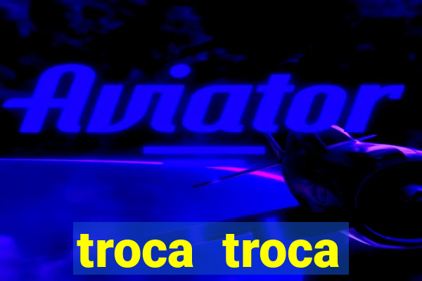 troca troca cruzeiro sp